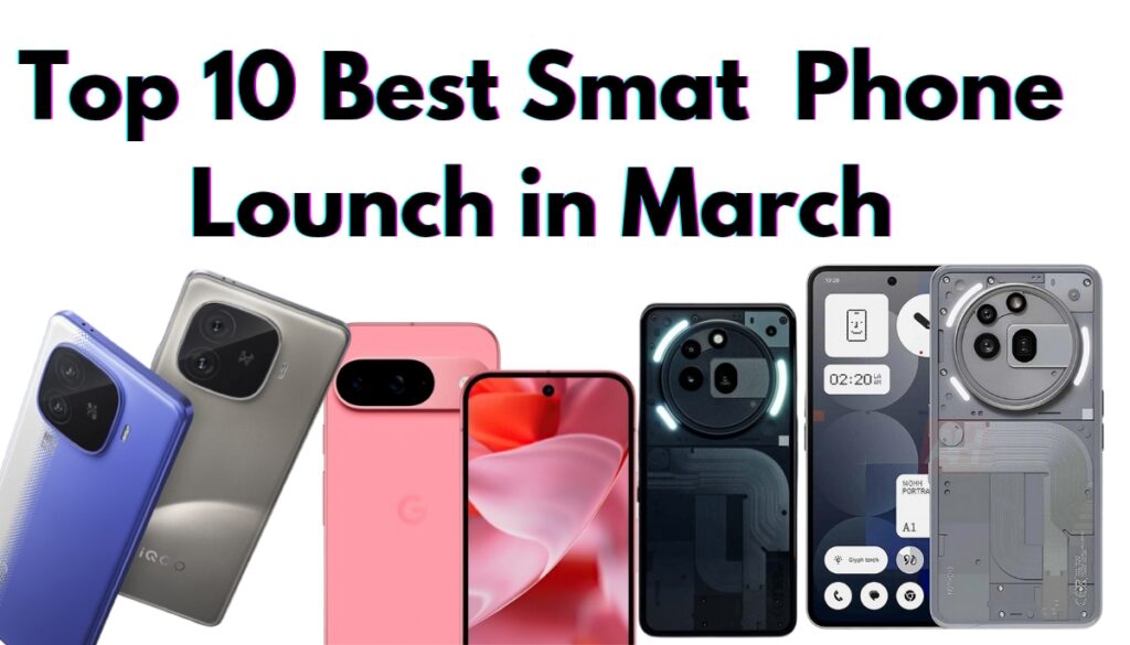 Top 10 Best Smart Phone Lounch in Month